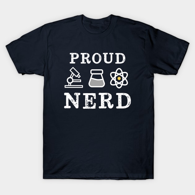 Proud Nerd Retro Science T-Shirt by happinessinatee